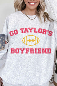 Go Taylors Boyfriend Sweatshirt