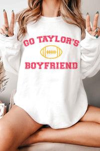 Go Taylors Boyfriend Sweatshirt